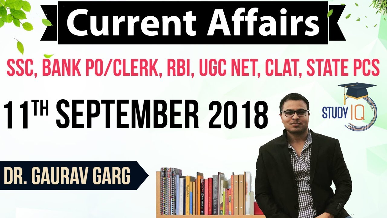 September 2018 Current Affairs in English 11 September 2018 for SSC/Bank/RBI/NET/PCS/Clerk/KVS/CTET