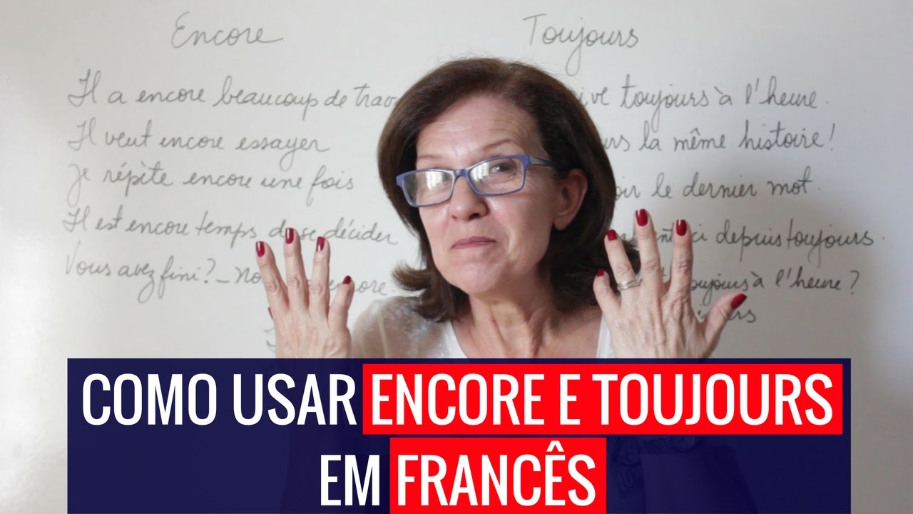 Como usar encore e toujours em francês