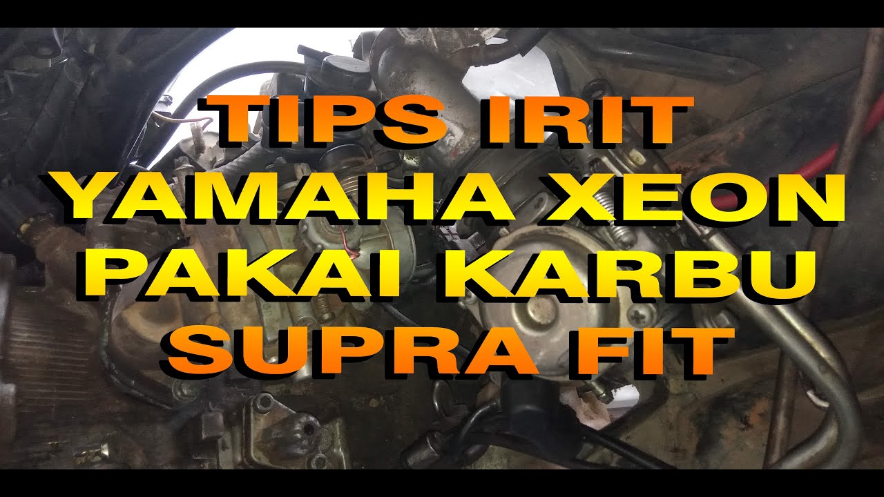 TIPS IRIT YAMAHA XEON PAKAI KARBU SUPRA FIT