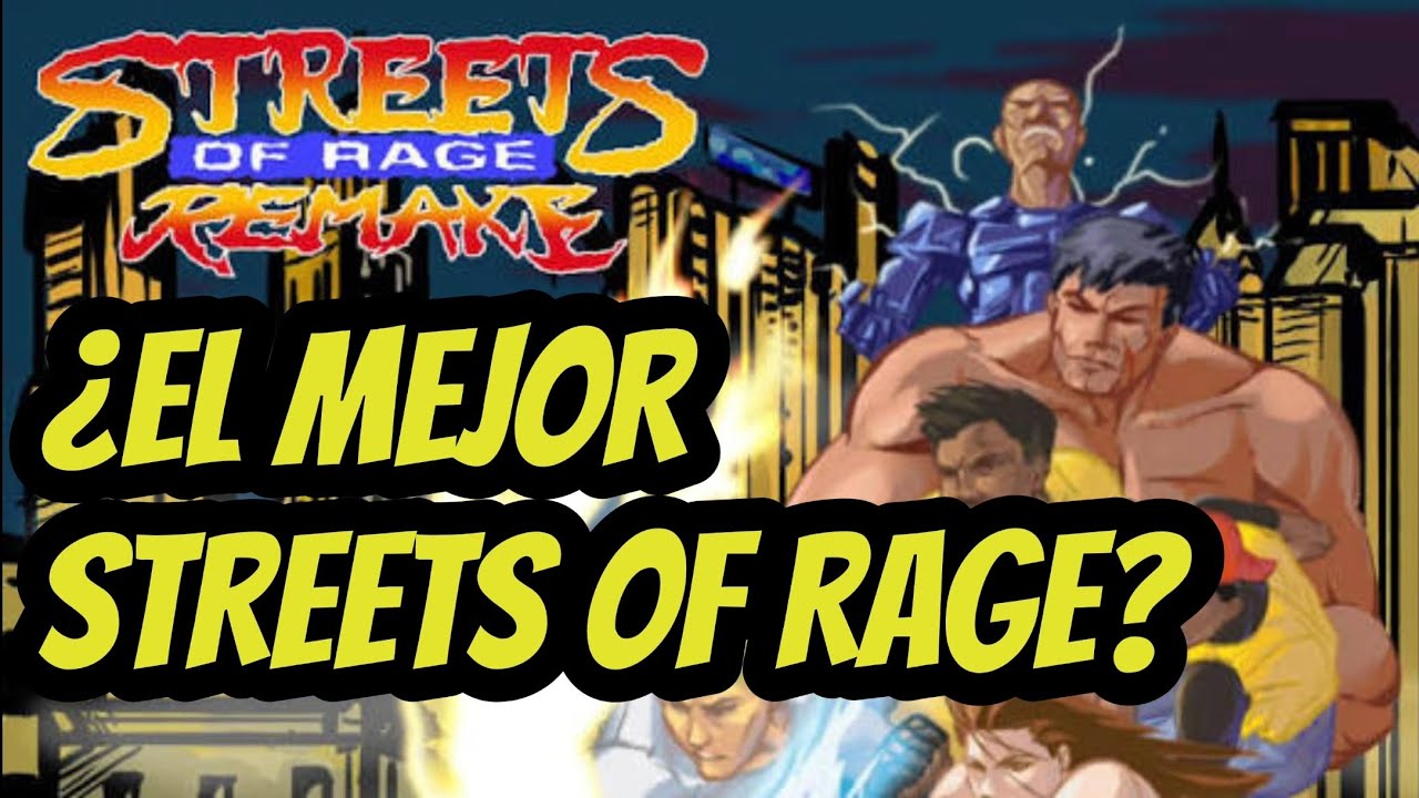 STREETS OF RAGE REMAKE es el MEJOR  de la SAGA?!