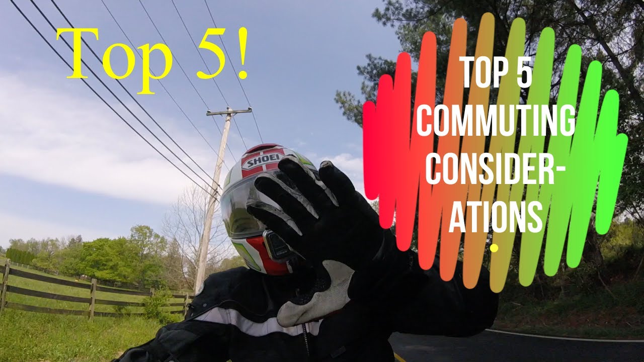 Top 5 Commuting Considerations