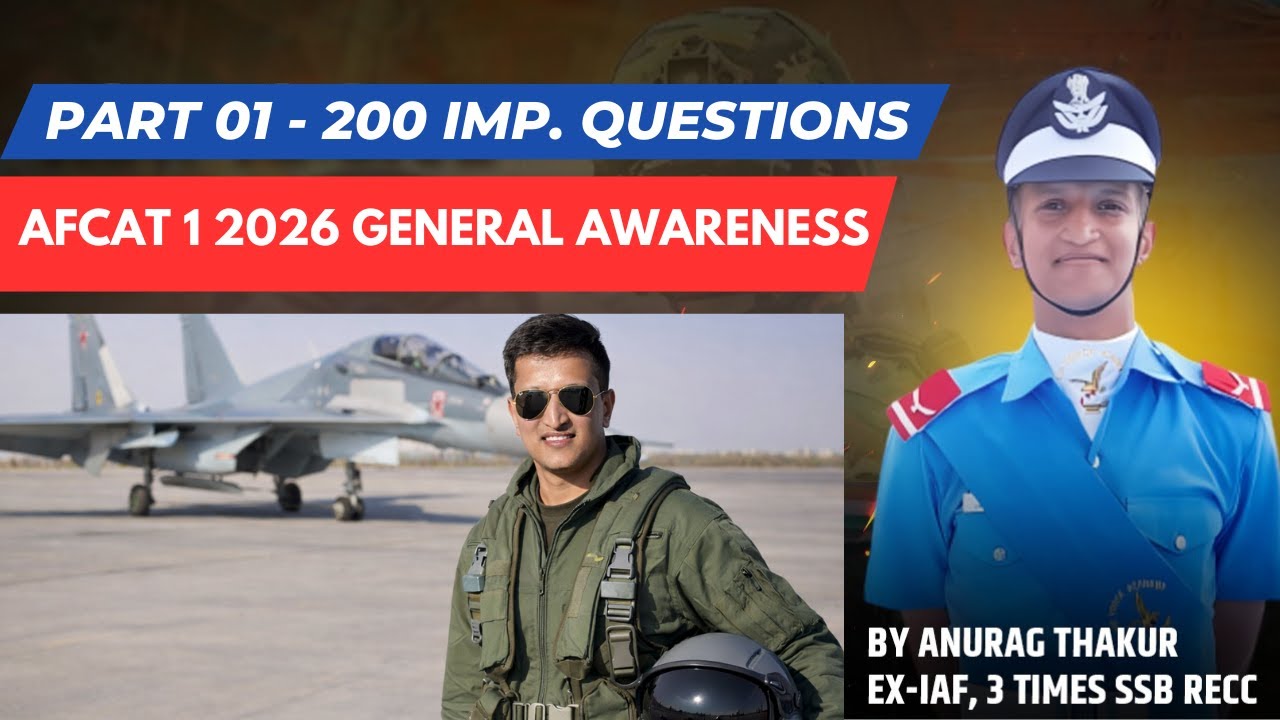 PART 01 - AFCAT 01 2026 General Awareness by Anurag(EX-IAF) | AFCAT | Anurag Thakur 