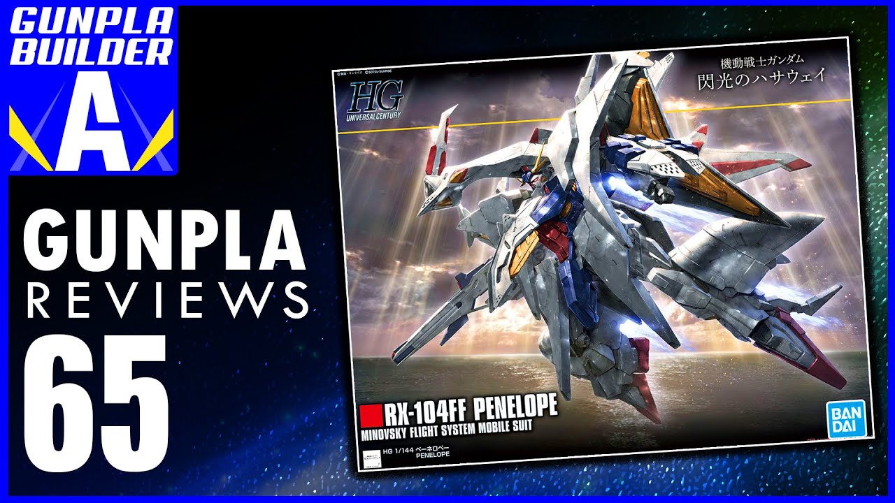 รีวิวกันพลาตัวที่ 65 HG PENELOPE [GUNPLA REVIEW]
