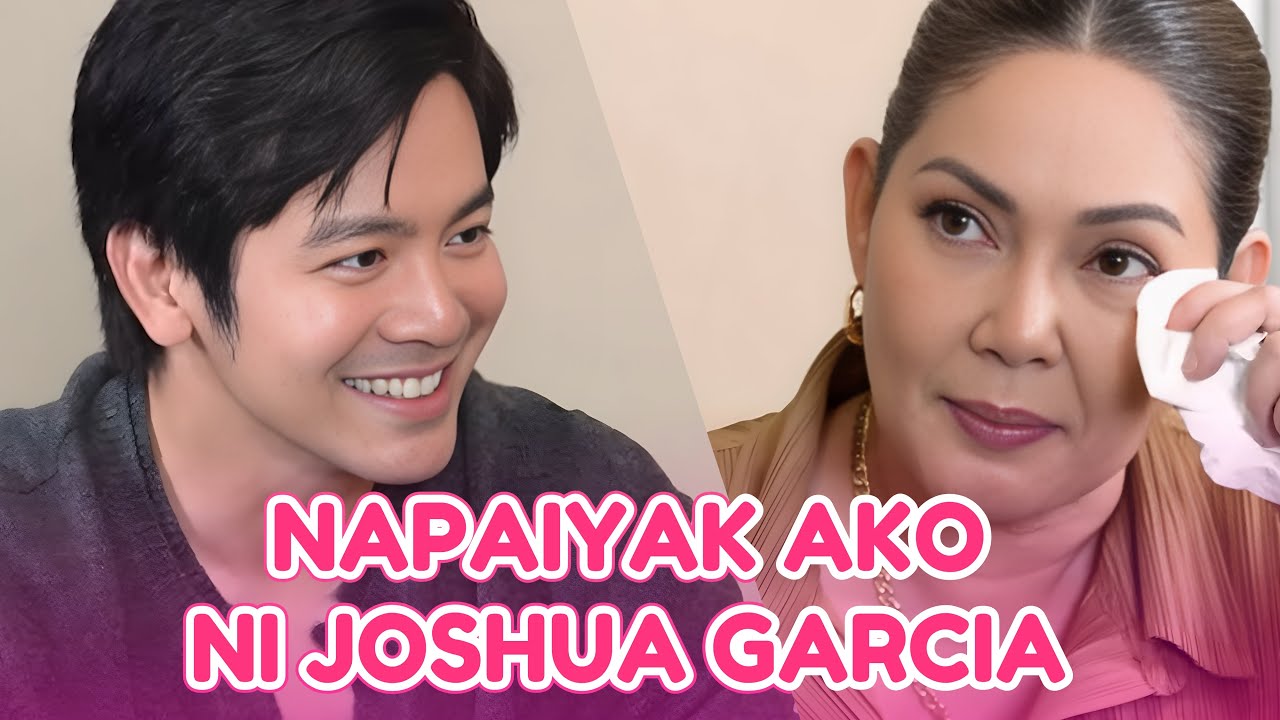 NAPAIYAK AKO NI JOSHUA GARCIA?! I Maricel Soriano