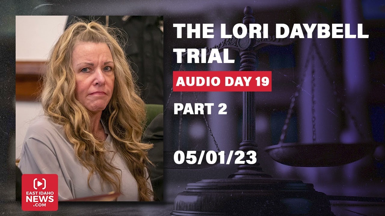 LISTEN | Part 2: Day 19 of Lori Vallow Daybell trial