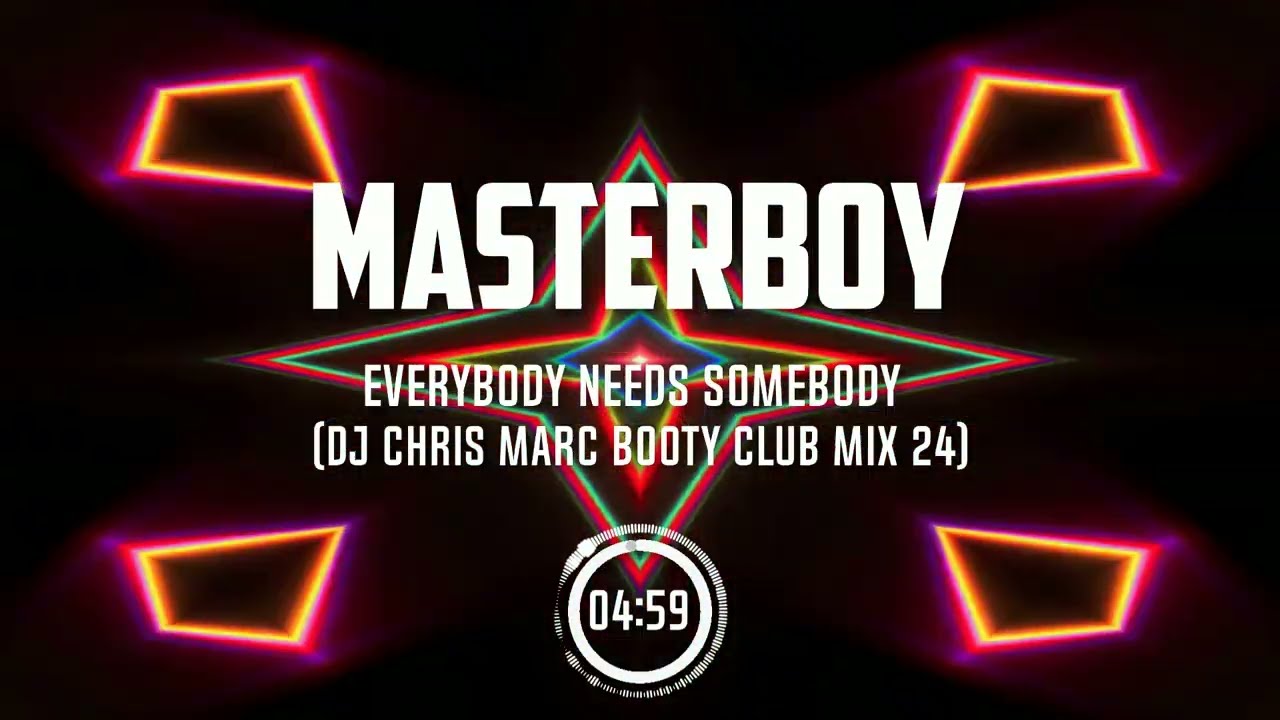 Masterboy - Everybody needs somebody (DJ Chris Marc Booty Club Mix 24)