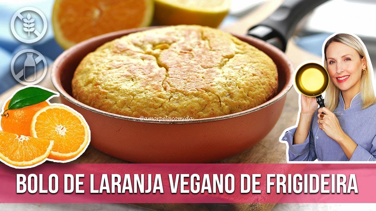 BOLO DE LARANJA VEGANO DE FRIGIDEIRA SEM GLÚTEN