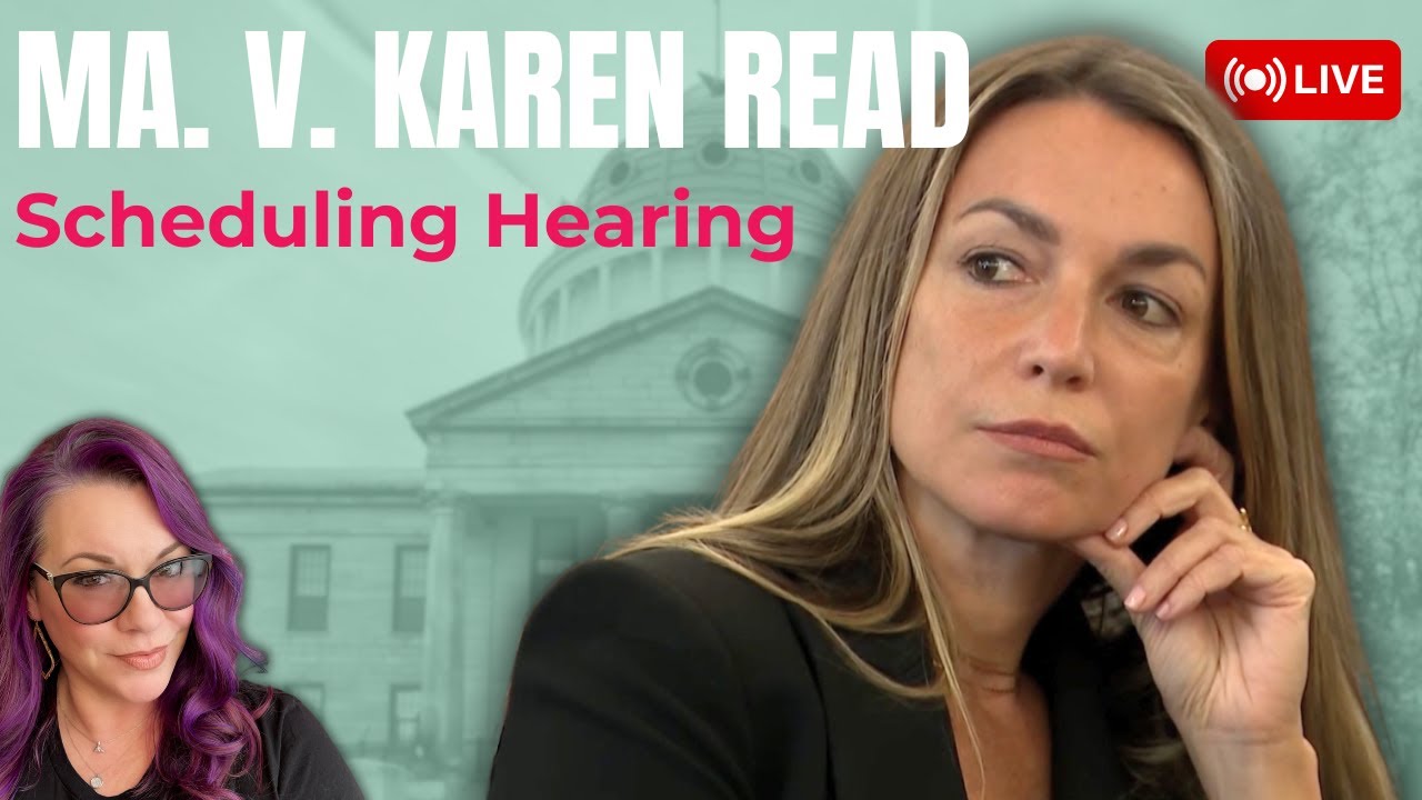 LIVE | MA v. Karen Read Trial Scheduling Hearing...and motions?
