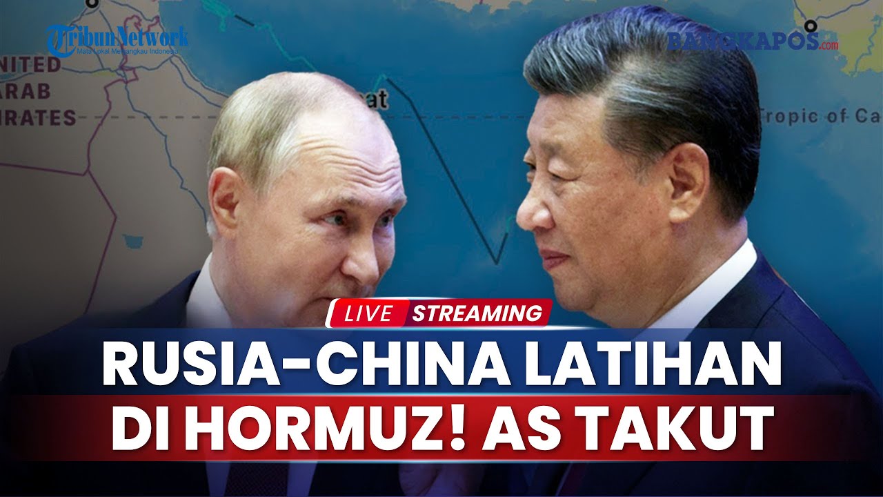 Rusia & China Latihan Militer Bareng IRGC di Selat Hormuz hingga AS Ketar-ketir