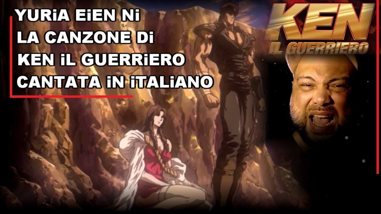 YURIA EIEN NI, VERSIONE ITALIANA, KEN IL GUERRIERO, ITALIAN VERSION