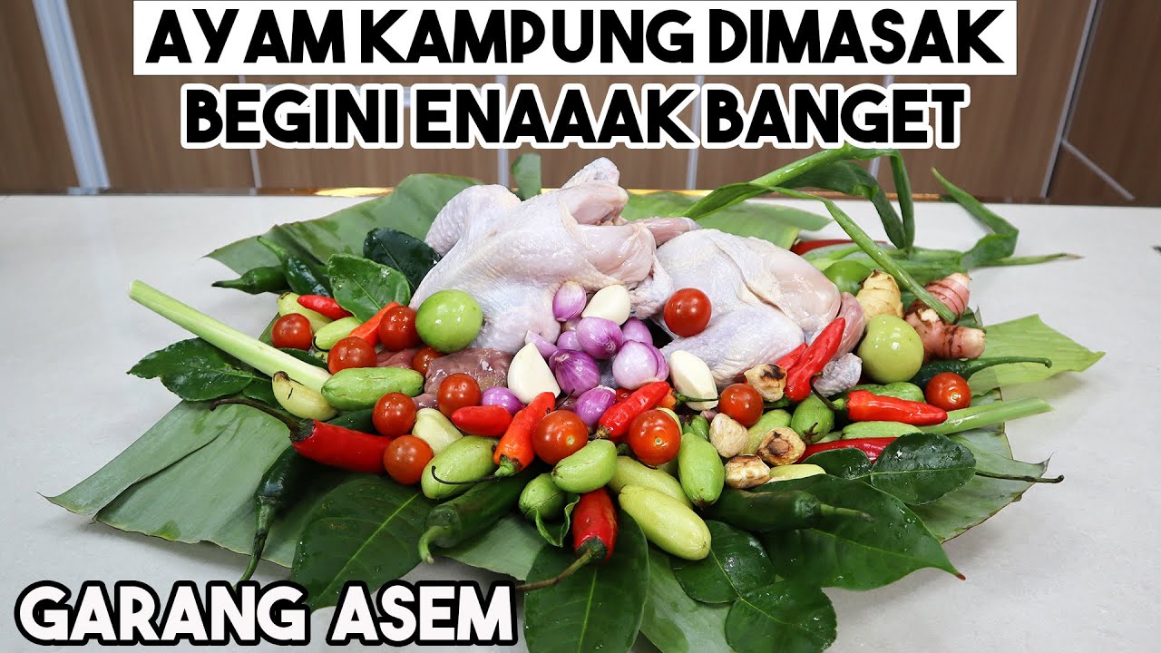 Ayam Kampung Dimasak Begini ENAAK BANGET | GARANG ASEM AYAM