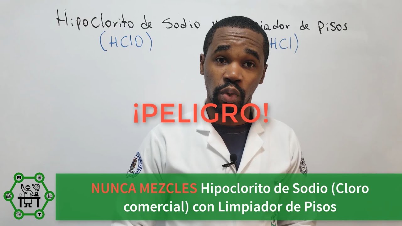 ¡PELIGRO! Nunca Mezcles CLORO (Hipoclorito de Sodio, Lejía, Lavandina) con Limpiador de Pisos (HCl)
