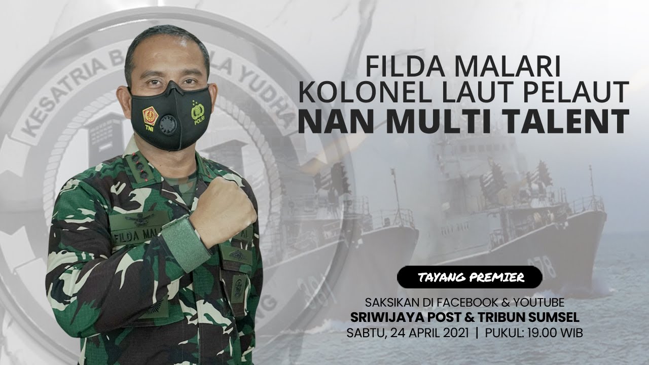 WAWANCARA EKSKLUSIF  |  FILDA MALARI, KOLONEL LAUT PELAUT NAN MULTI TALENT