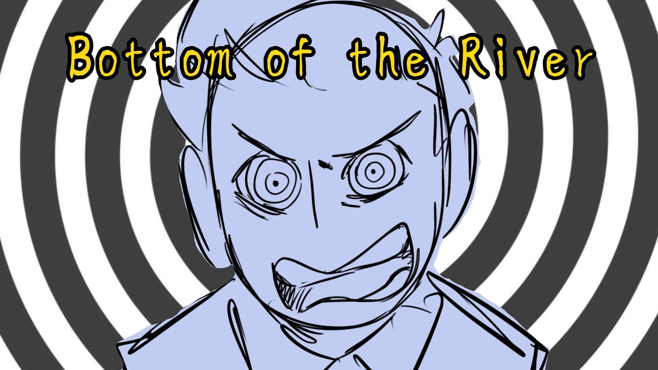 Bottom of the river - Unus Annus Animatic 