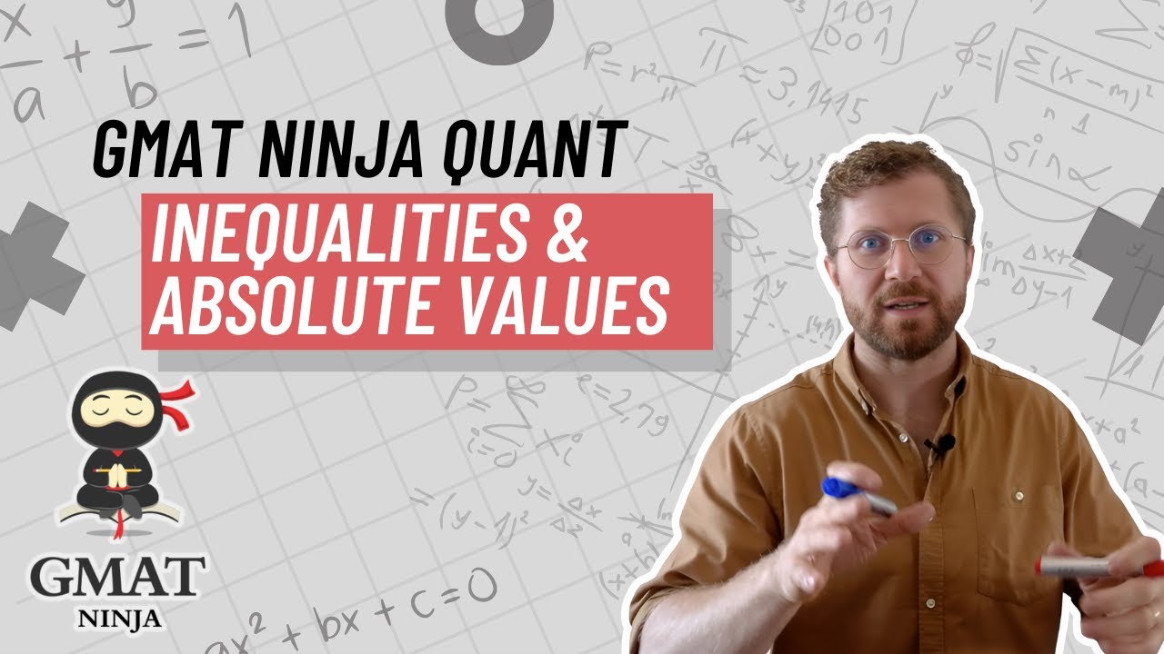 GMAT Ninja Quant Ep 5: Inequalities & Absolute Values
