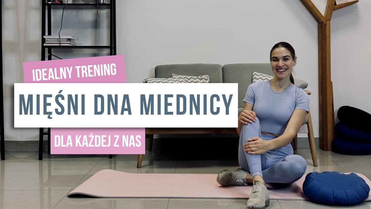 TRENING MIĘŚNI DNA MIEDNICY ✨ ZDROWE DNO MIEDNICY 🔥 PROSTE ĆWICZENIA DLA KAŻDEJ Z NAS ✨