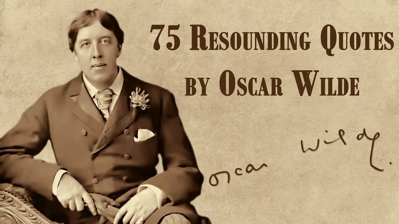75 Resounding Quotes by Oscar Wilde