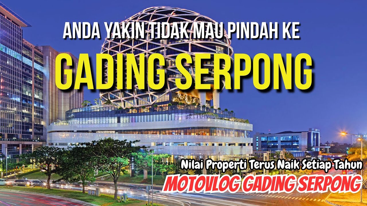 Review Gading Serpong 📢 | Kota Mandiri Terbaik di Kawasan Tangerang 🔥| Fasilitas Super Komplit ✅
