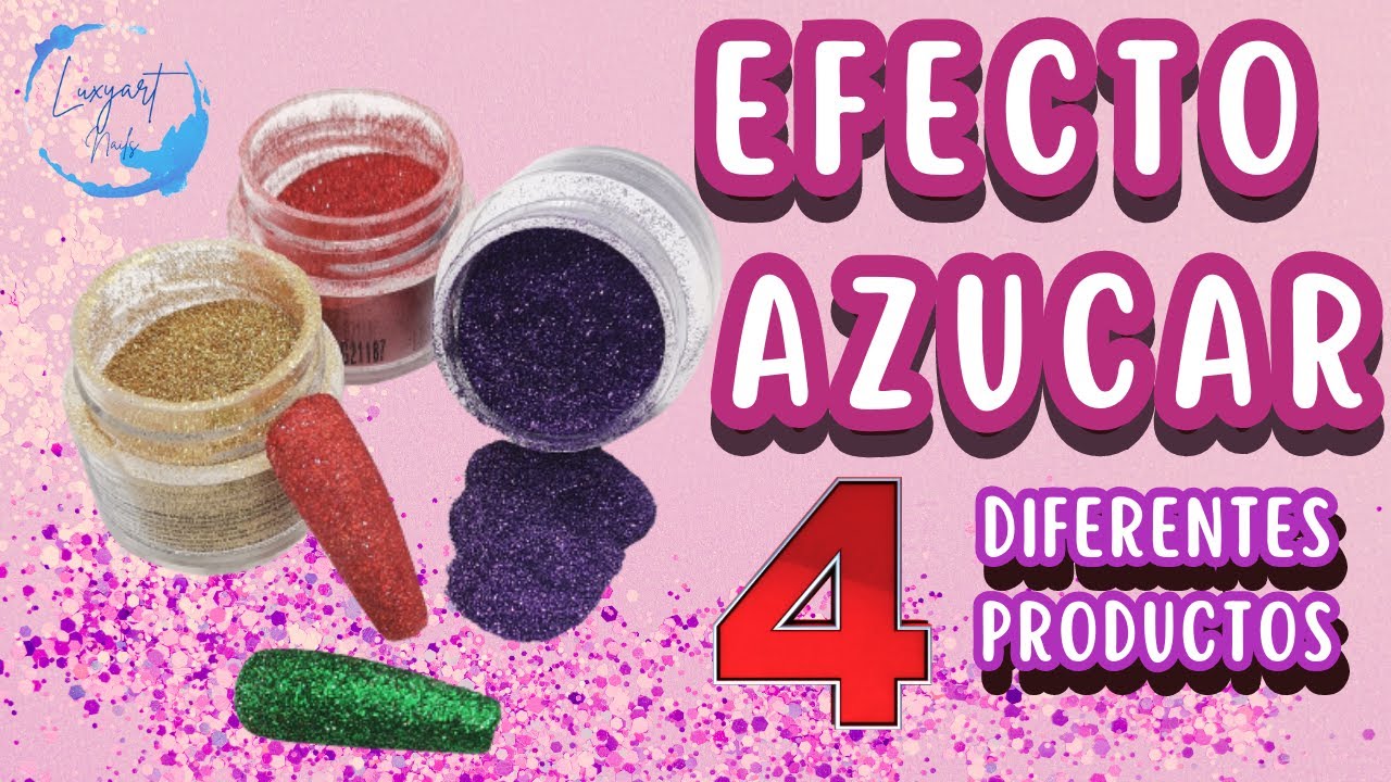 COMO APLICAR EFECTO AZÚCAR EN UÑAS CON 4 DIFERENTES PRODUCTOS | SUGAR NAILS
