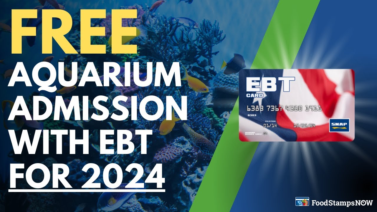 FREE Aquarium Admission with EBT for 2024