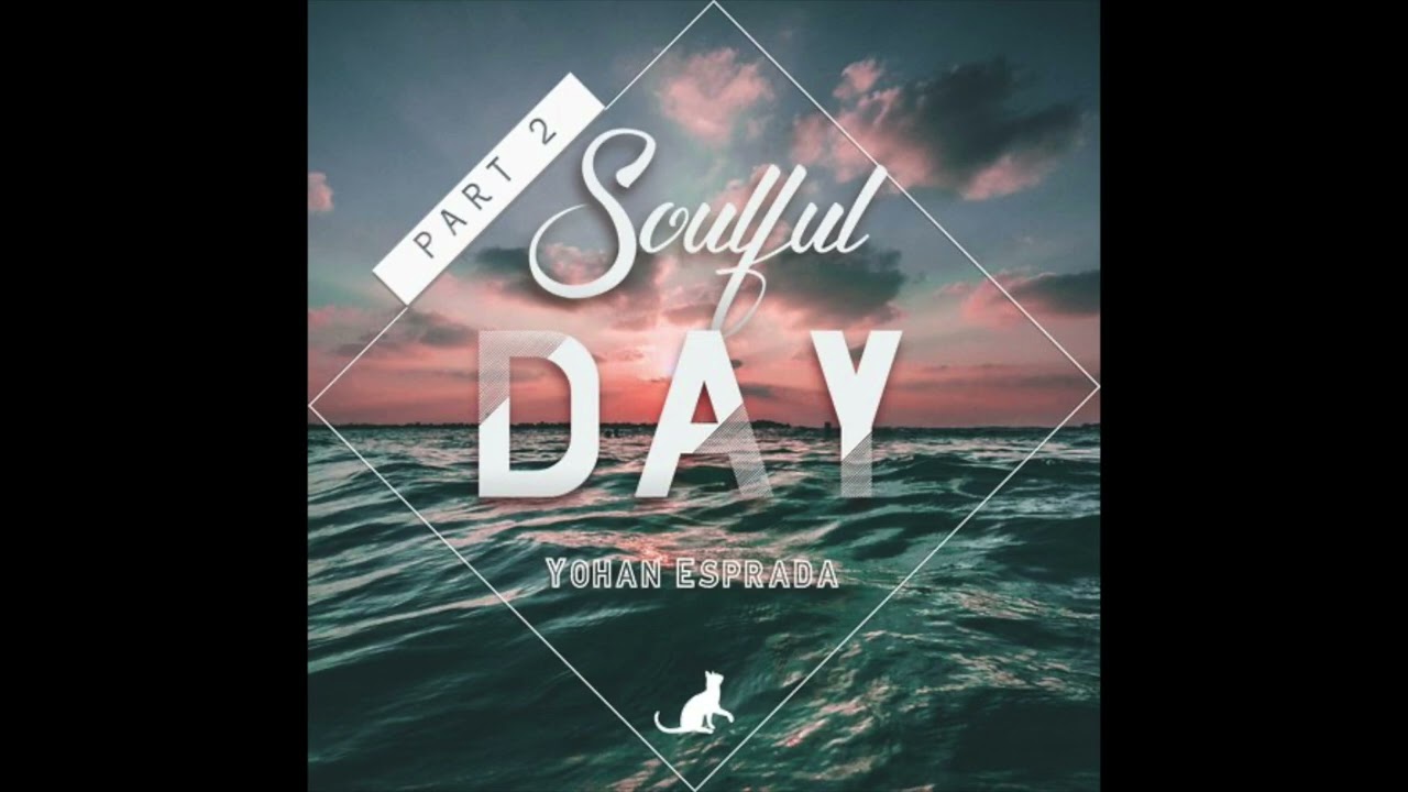 Yohan Esprada - Soulful Day (Logan Dataspirit Radio Edit)