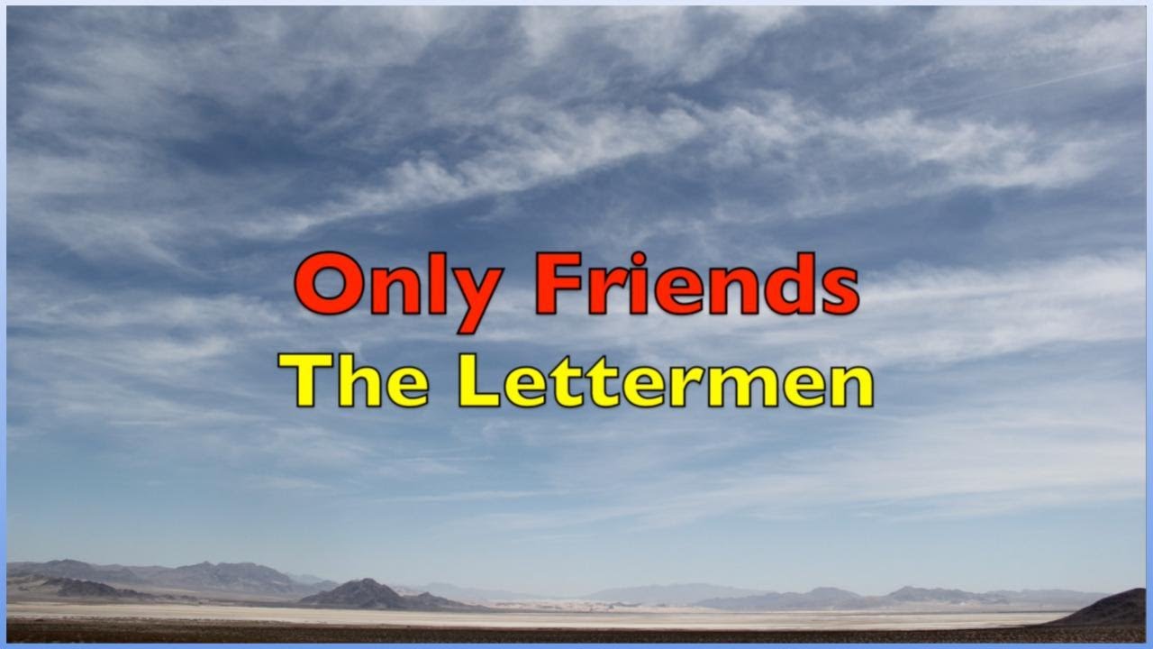 Only Friends - The Lettermen | Lyrics