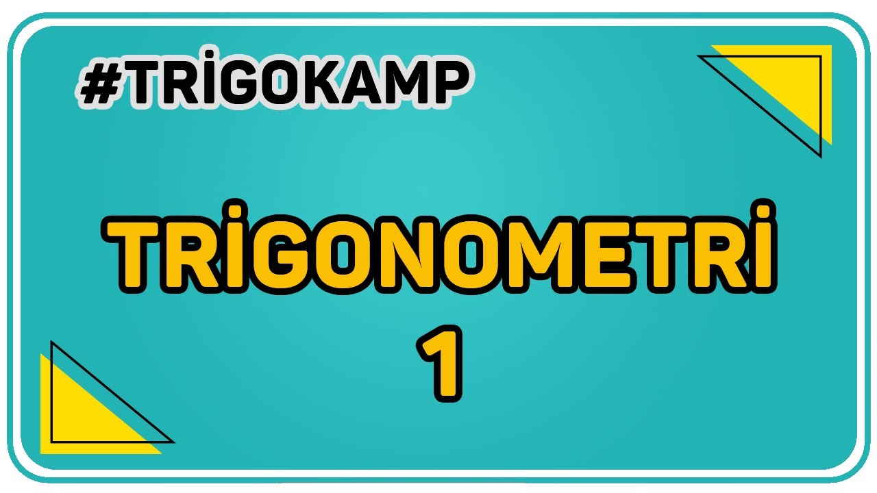 TRİGONOMETRİ 1  |  ŞENOL HOCA #TRİGOKAMP