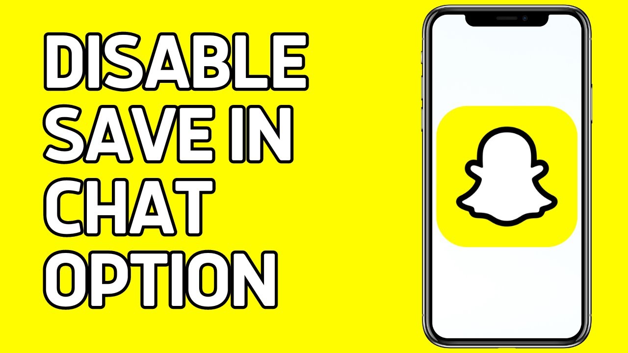 How to Disable 'Save In Chat'' Option on Snapchat | Stop Someone from Saving Your Snaps on Snapchat