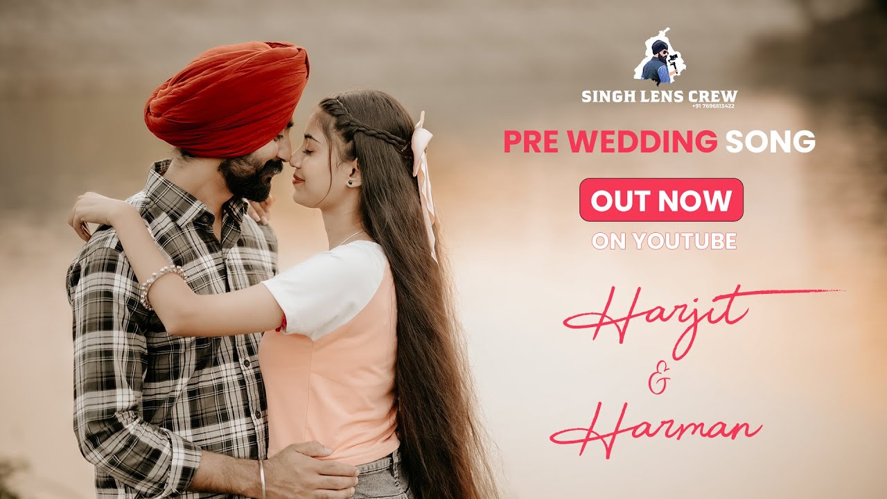 Pre Wedding | Harjit & Harman | Sohni Lagdi | Diljit Dosanjh | 2026 | Singh Lens Crew | 7696513422