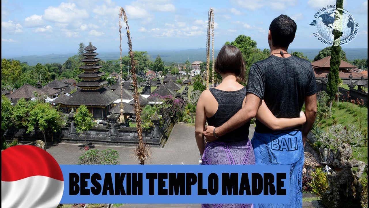 Besakih, el templo madre de Bali. Indonesia 2016