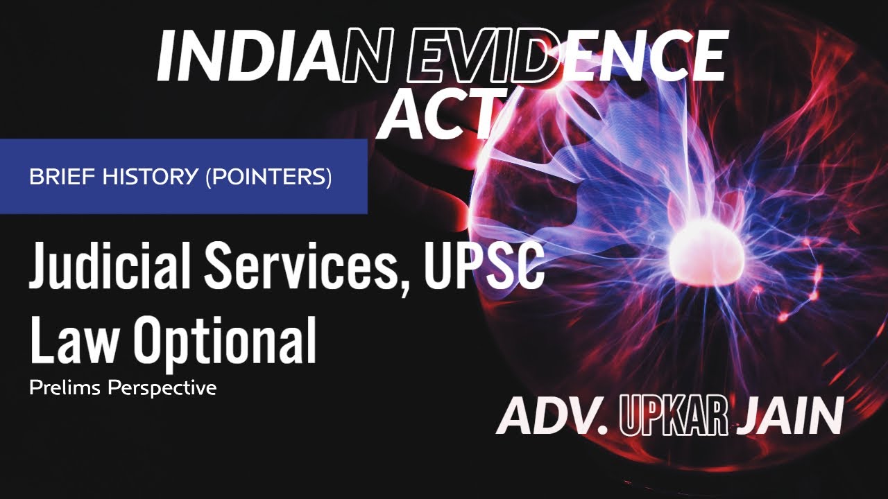 Indian Evidence Act,1872| Introduction| Judicial Exam| UPSC LAW  Optional| prelims| MPCJ, CGCJ,ADPO
