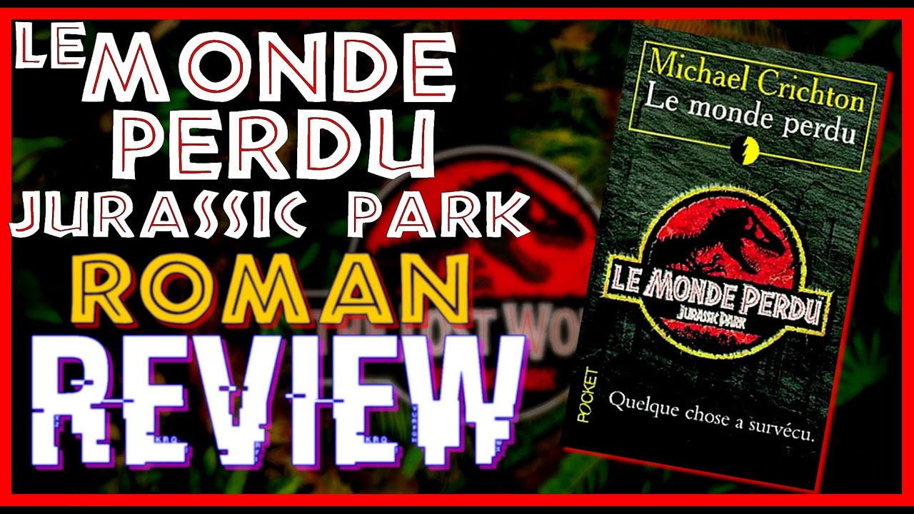 LE MONDE PERDU : JURASSIC PARK (ROMAN)[REVIEW]