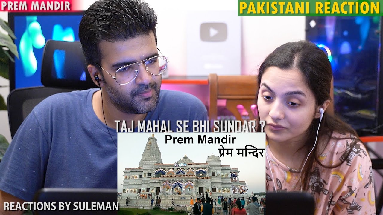 Pakistani Couple Reacts To Prem Mandir | Taj Mahal Se Bhi Sundar ? | प्रेम मंदिर | Vrindavan