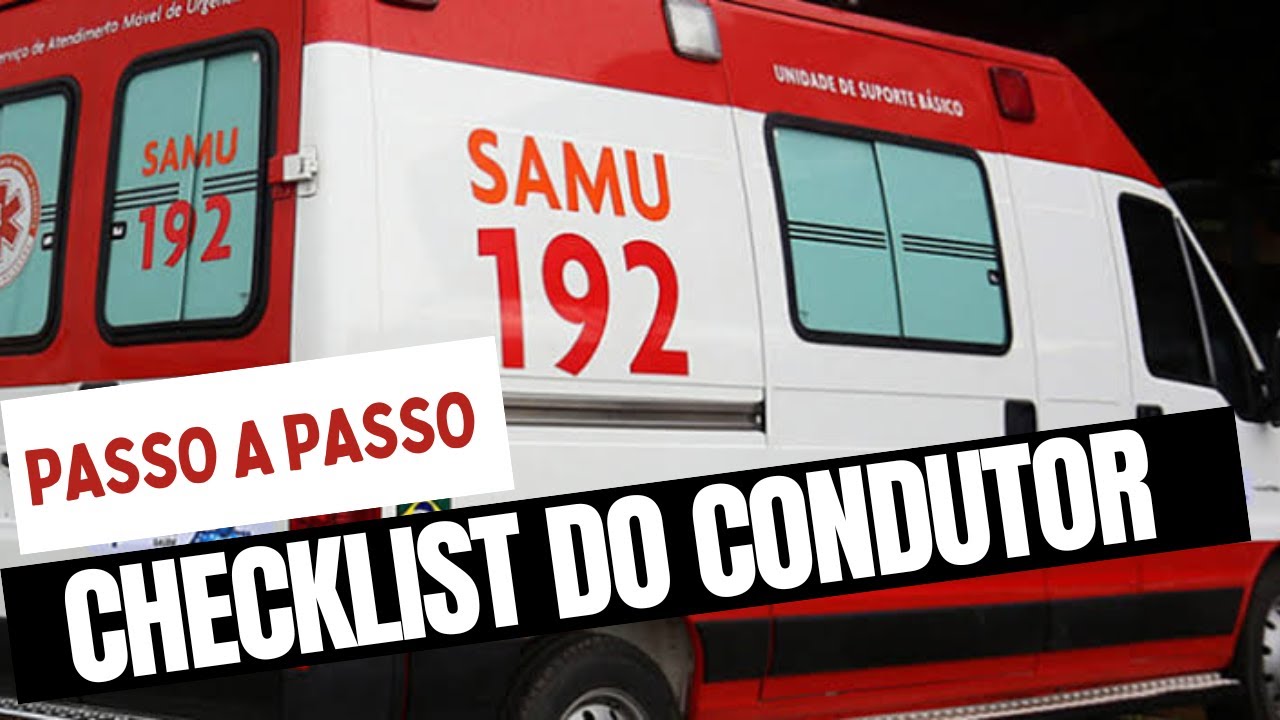 checklist do condutor do SAMU Passo a Passo