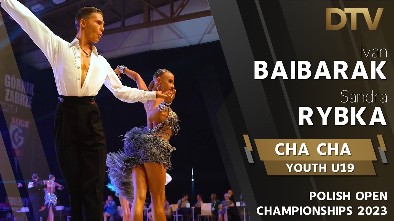 # Cha Cha | Baibarak Ivan & Rybka Sandra | Youth U19 | Polish Open Championships 2023