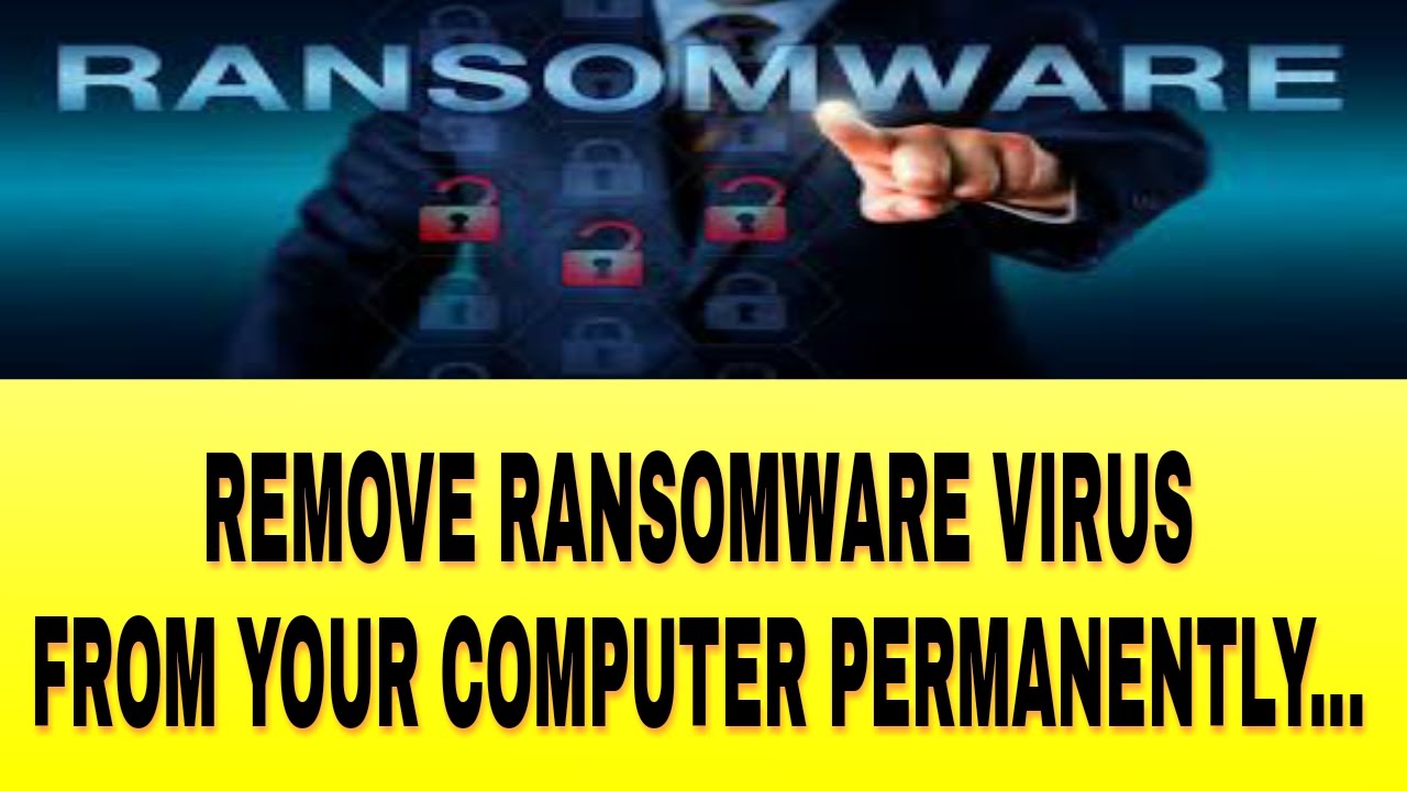 How to Remove Ransomware Virus Permanently from  Windows7,8,8.1 and 10.