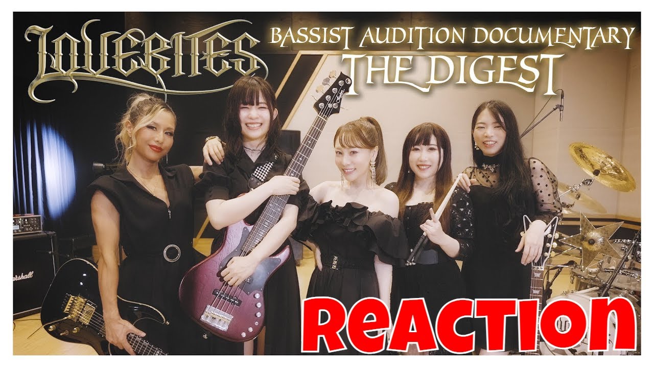 Lovebites - Bassist Audition Documentary: THE DIGEST (Reaction)