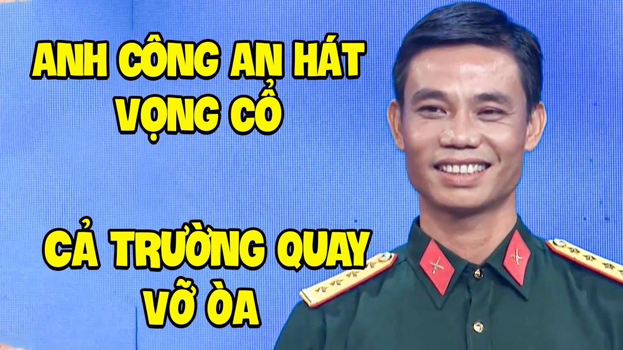 TRỜI ĐẤT ƠI Anh Công An HÁT VỌNG CỔ HAY NHƯ DÂN TRONG NGHỀ KHIẾN CẢ TRƯỜNG QUAY VỠ ÒA