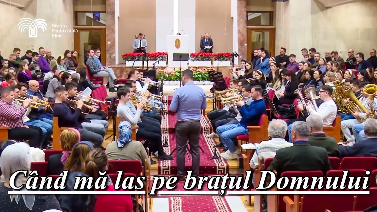 Când mă las pe brațul Domnului - Elim Brass Band