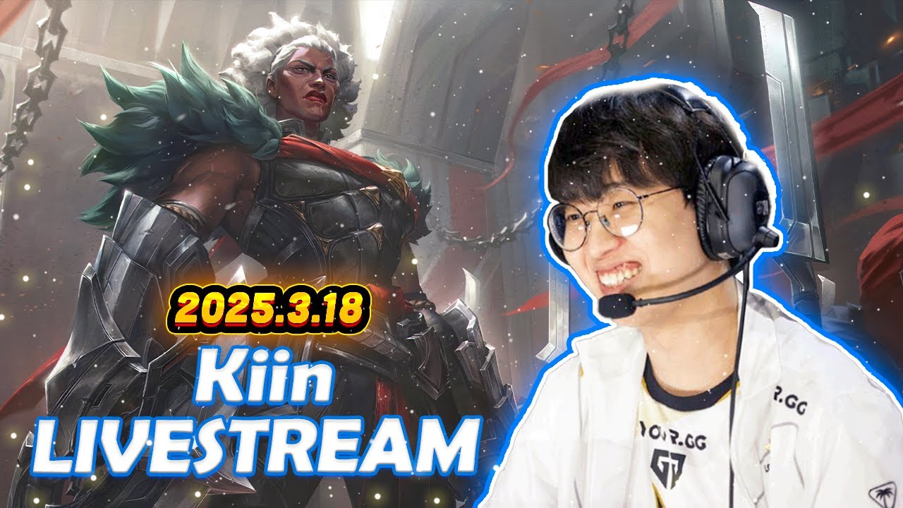 GEN.G Kiin Fullstream 2025.3.18 KR Challenger Gameplay