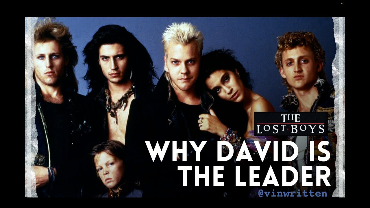 The Lost Boys : Why David is the Leader
