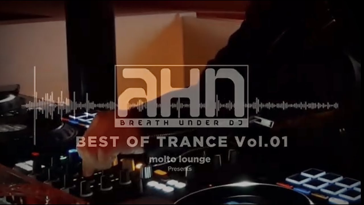 Best of Trance Vol-01 ( 몰토라운지 Dj AHN live mix set )