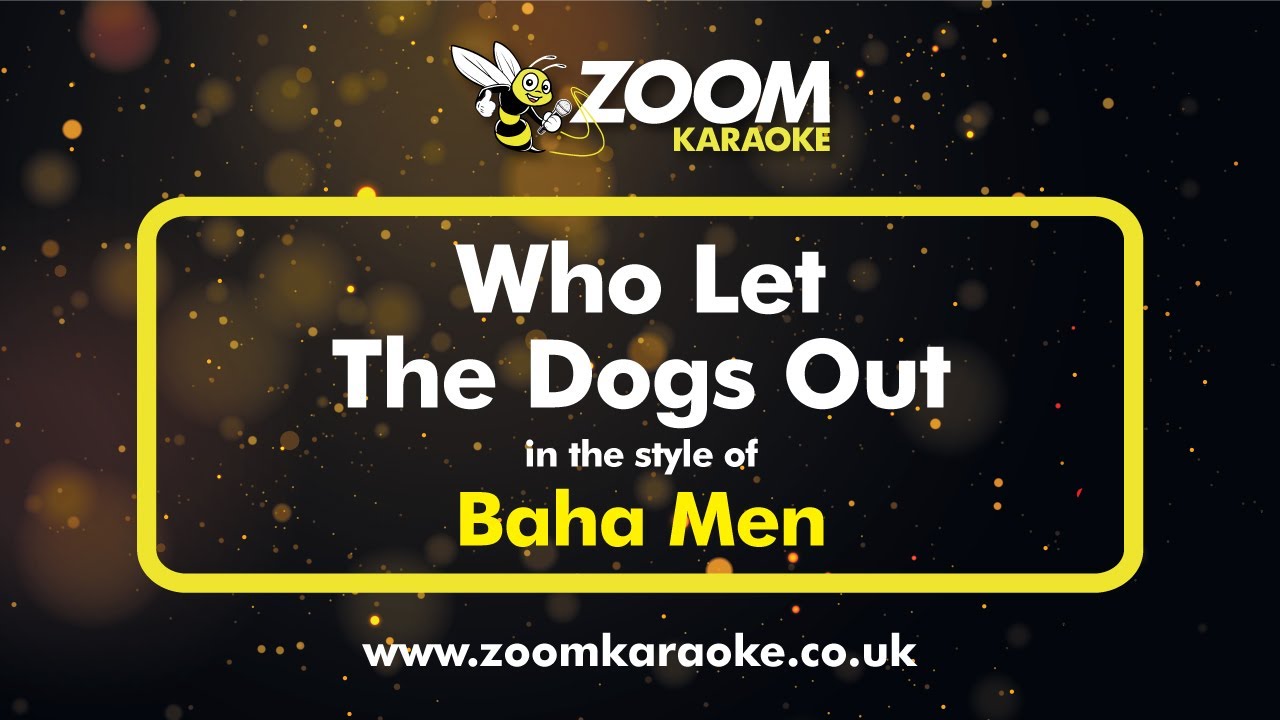 Baha Men - Who Let The Dogs Out - Karaoke Version from Zoom Karaoke