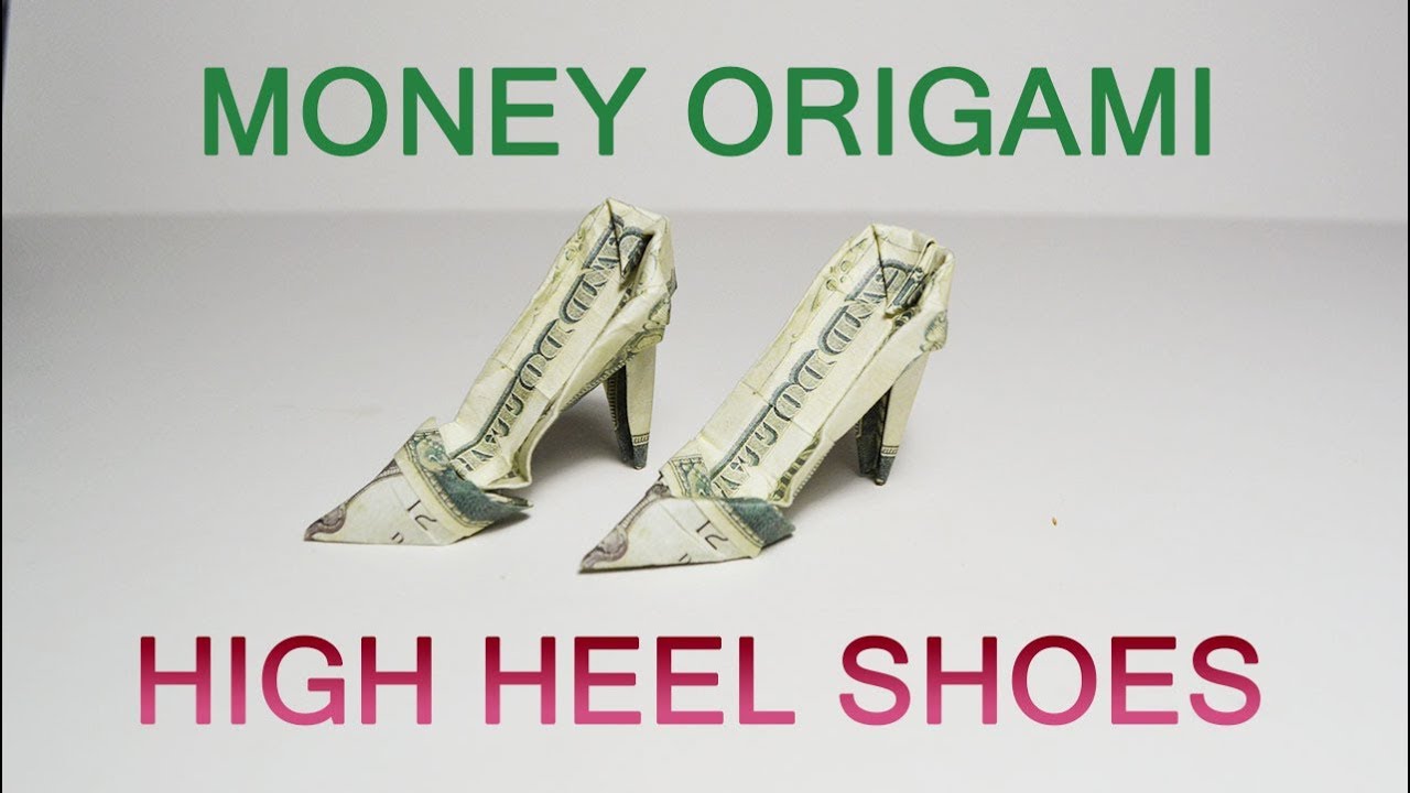 Money High Heel Shoes Origami Dollar Big Tutorial DIY Folded No glue