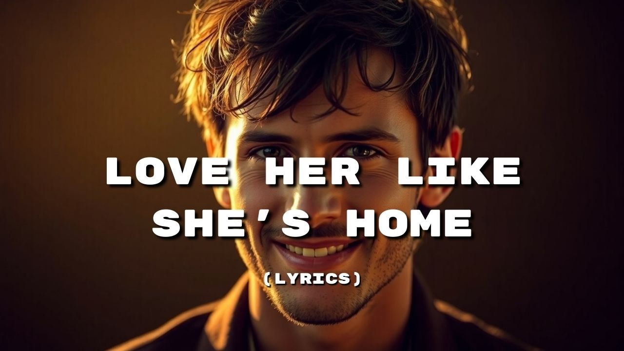 Love Her Like She’s Home – A Heartfelt Ballad About Gentle, Faithful Love