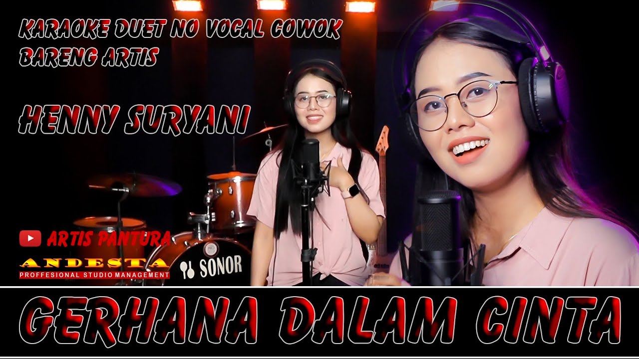 GERHANA DALAM CINTA ~ KARAOKE DUET NO VOCAL COWOK ~ BARENG ARTIS HENNY SURYANI
