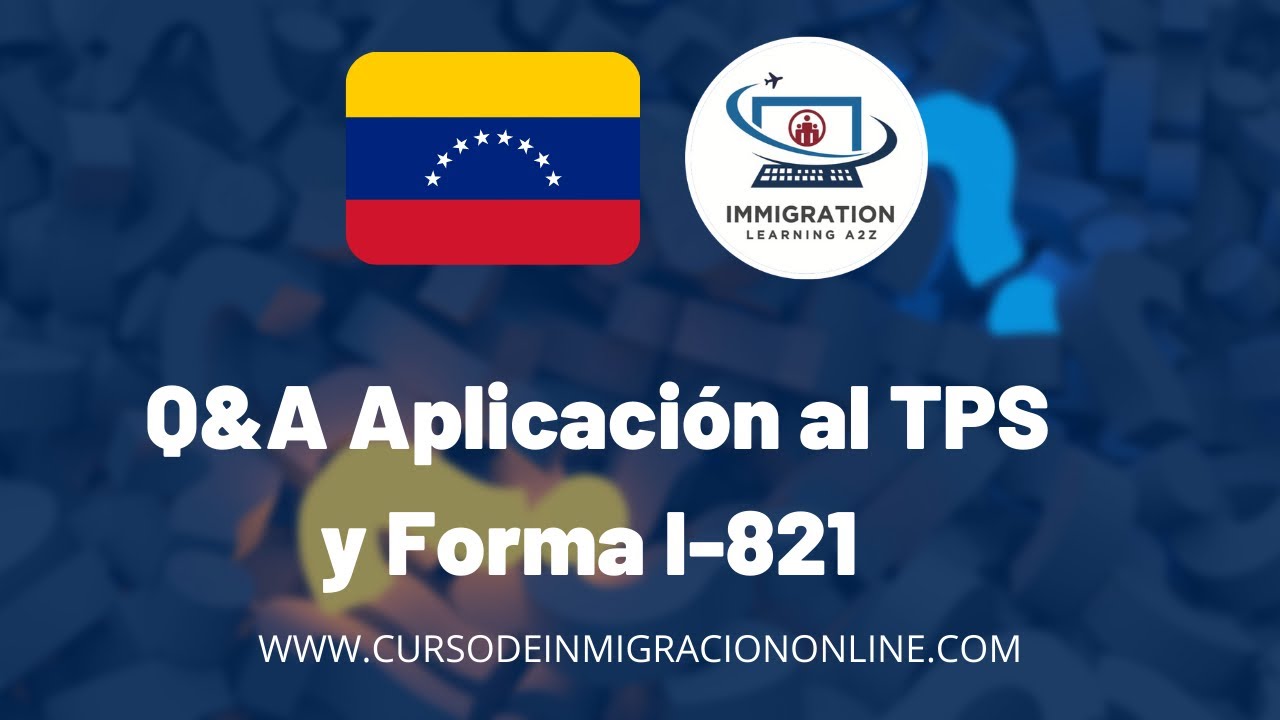 PREGUNTAS Y RESPUESTAS A LA APLICACIÓN DE TPS Y FORMA I-821