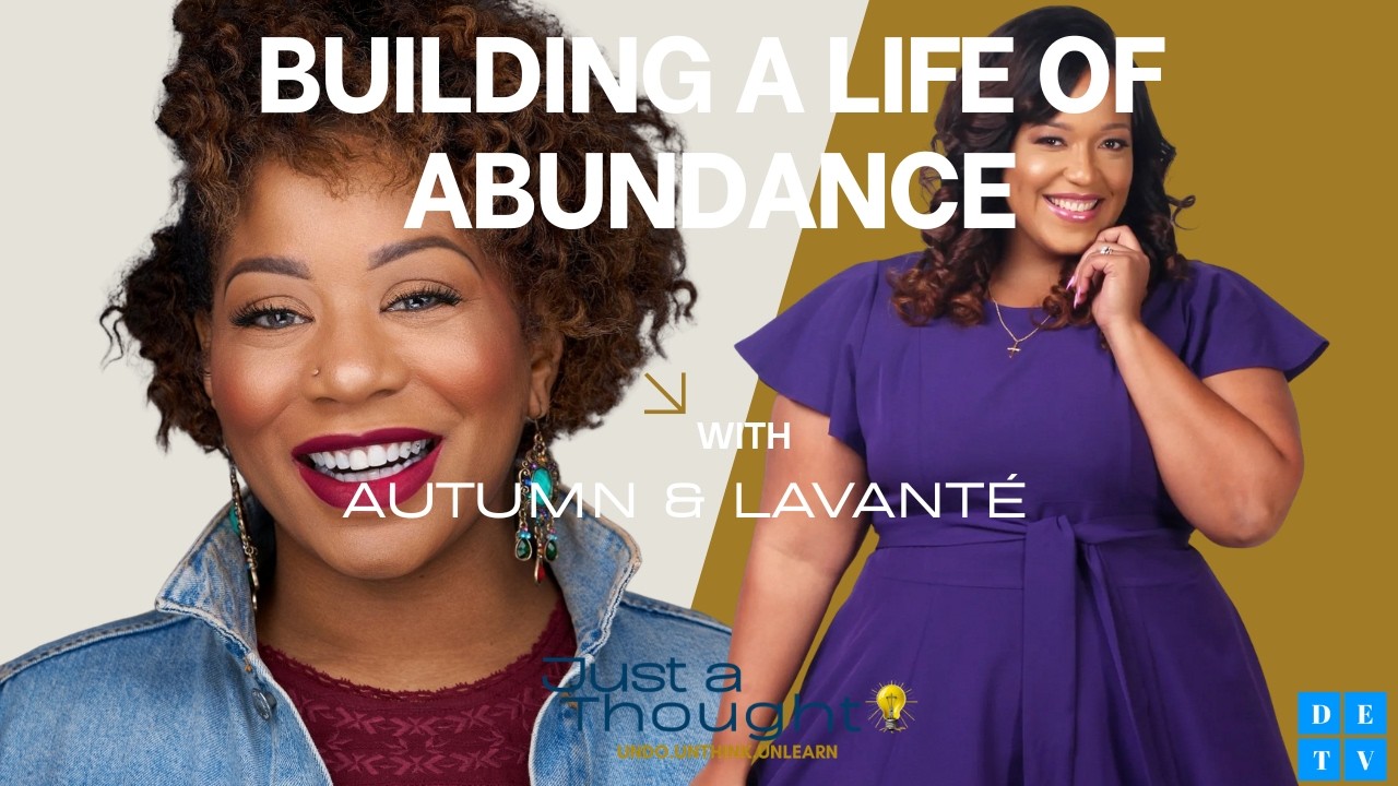 Just A Thought Podcast | LaVante Dorsey on Healing After Heartbreak and Mental Health