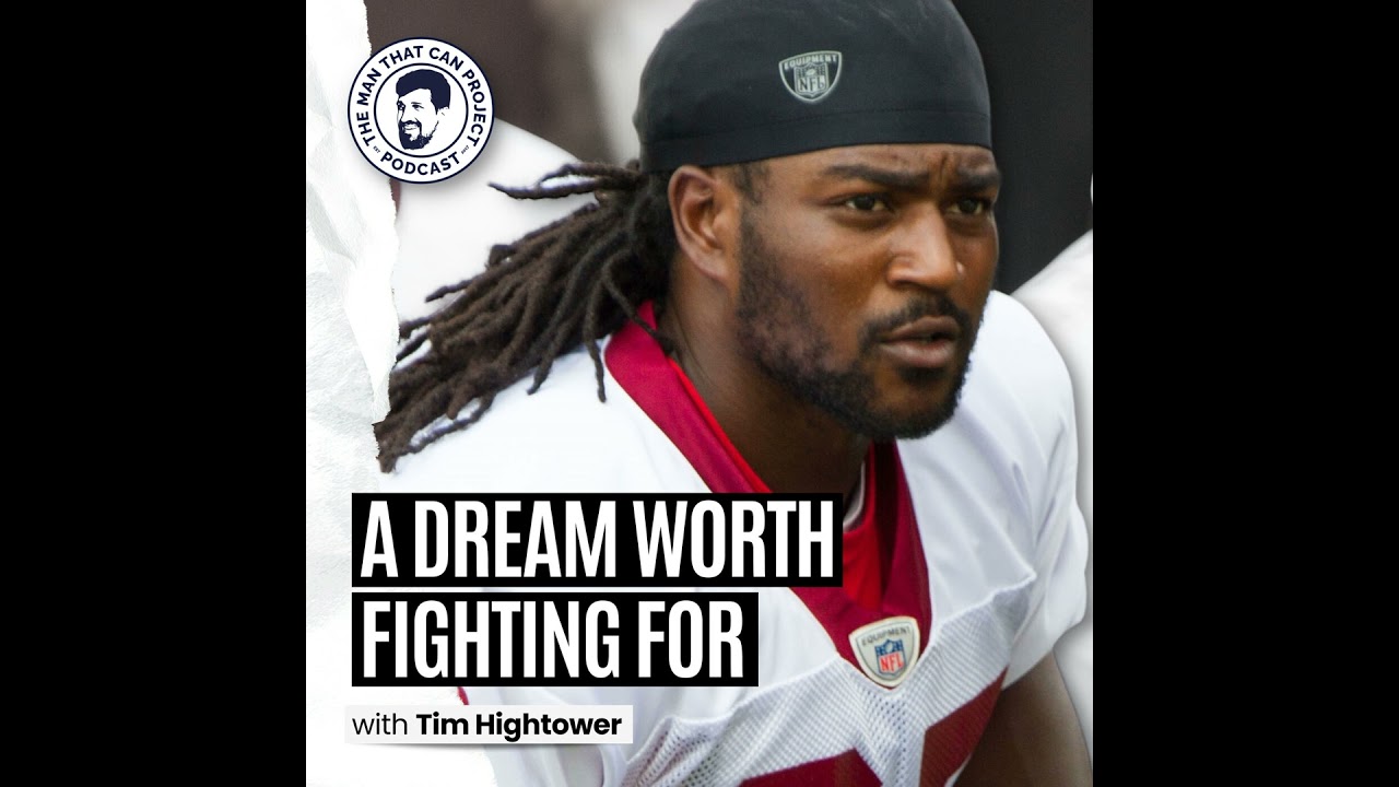 A Dream Worth Fighting For | Tim Hightower & Lachlan Stuart #458