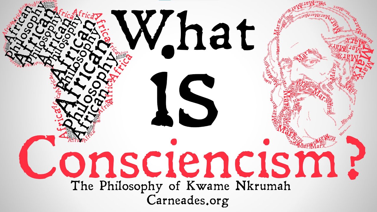 What is Consciencism? (Philosophy of Kwame Nkrumah)